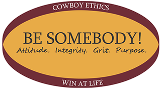 Be Somebody: Cowboy Ethics